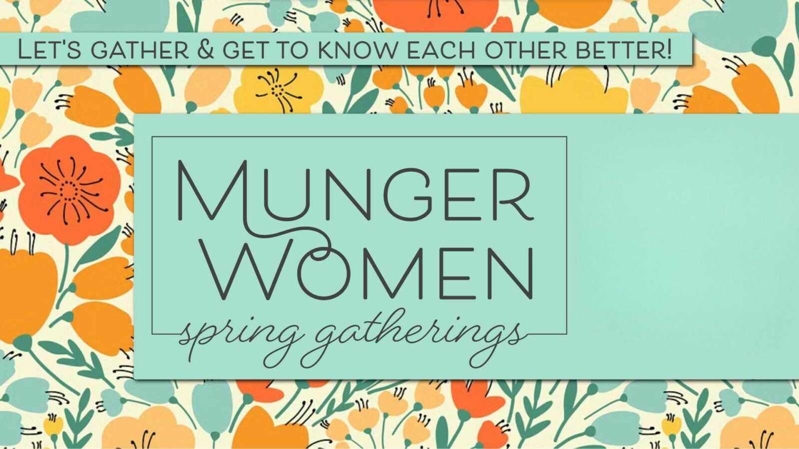 Munger Women: Spring Meet Ups
