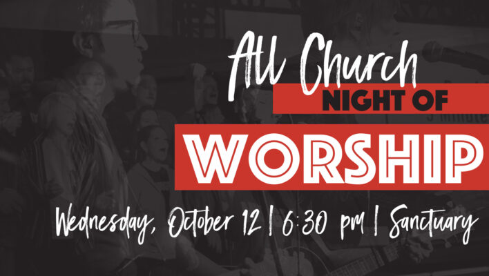 ALL CHURCH: NIGHT OF WORSHIP